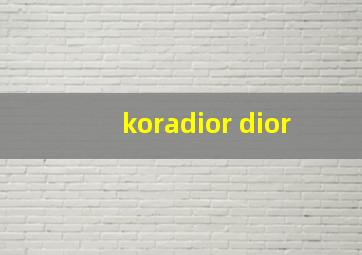 koradior dior